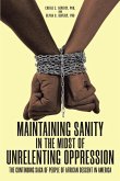 Maintaining Sanity in the Midst of Unrelenting Oppression (eBook, ePUB)