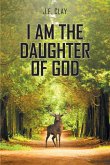 I Am the Daughter of God (eBook, ePUB)