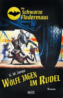 Die Schwarze Fledermaus 43: Wölfe jagen im Rudel (eBook, ePUB) - Jones, G. W.