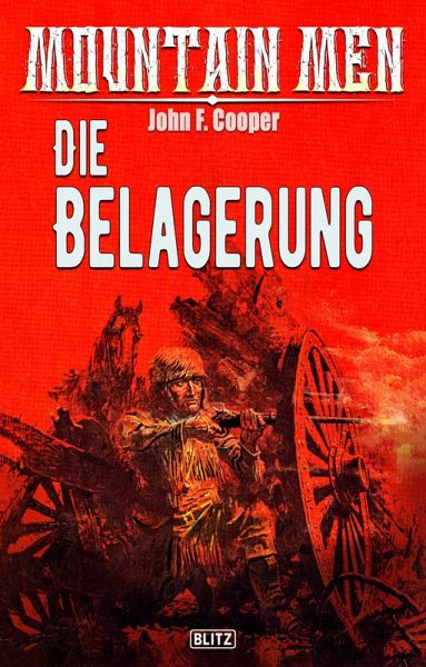 Mountain Men 08: Die Belagerung (eBook, ePUB) Mountain Men 08: Die Belagerung (eBook, ePUB)