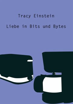 Tracy Einstein - Liebe in Bits und Bytes (eBook, ePUB)
