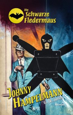 Die Schwarze Fledermaus 45: Johnny Hampelmann (eBook, ePUB) - Jones, G. W.