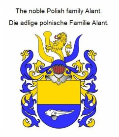 Cover The noble Polish family Alant. Die adlige polnische Familie Alant. (eBook, ePUB)