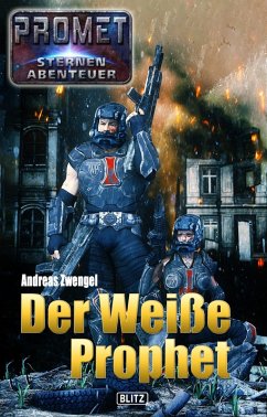 Raumschiff Promet - Sternenabenteuer 04: Der Weiße Prophet (eBook, ePUB) - Zwengel, Andreas
