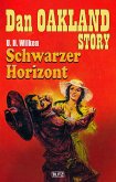 Dan Oakland Story 14: Schwarzer Horizont (eBook, ePUB)