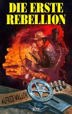 Texas Ranger 03: Die erste Rebellion (eBook, ePUB)