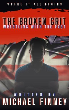 Cover The Broken Grit: Wrestling with the Past (eBook, ePUB)