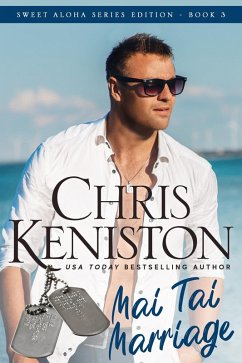 Mai Tai Marriage (Aloha Romance Series, #3) (eBook, ePUB) - Keniston, Chris