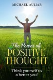 The Power of Positive Thought (eBook, ePUB)