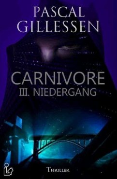 CARNIVORE: III. NIEDERGANG - Gillessen, Pascal