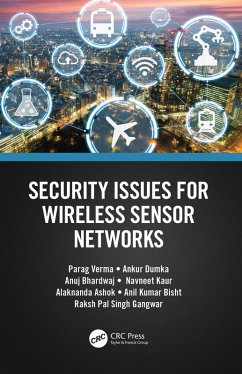 Security Issues for Wireless Sensor Networks (eBook, ePUB) - Verma, Parag; Dumka, Ankur; Bhardwaj, Anuj; Kaur, Navneet; Ashok, Alaknanda; Bisht, Anil Kumar; Gangwar, Raksh Pal Singh