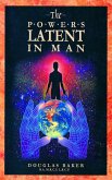 The Powers Latent in Man (eBook, ePUB)
