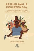 Feminismo e Resistência (eBook, ePUB)