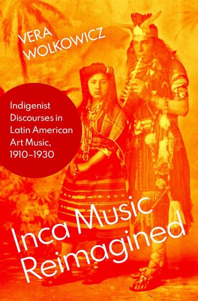 Inca Music Reimagined (eBook, PDF) Inca Music Reimagined (eBook, PDF)