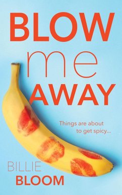 Blow Me Away (First Times, #0) (eBook, ePUB) - Bloom, Billie