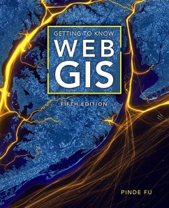 Getting to Know Web GIS (eBook, ePUB) - Fu, Pinde