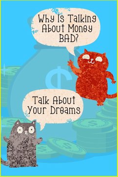 Why Is Talking About Money BAD? :Talk About Your Dreams (MFI Series1, #146) (eBook, ePUB) - King, Joshua