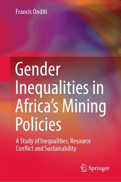 Gender Inequalities in Africa’s Mining Policies (eBook, PDF) - Onditi, Francis
