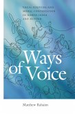 Ways of Voice (eBook, ePUB)