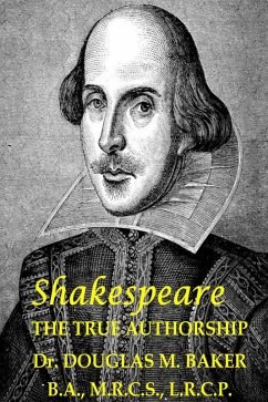 Shakespeare - The True Authorship (eBook, ePUB) - Baker, Douglas M.