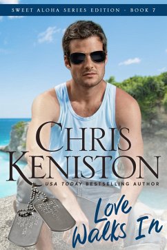 Love Walks In (Aloha Romance Series, #7) (eBook, ePUB) - Keniston, Chris