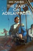 The Raid On Aorlan Morr (Maereath: The Fiean Revolution, #2) (eBook, ePUB)