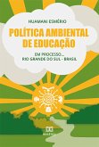 Política Ambiental de Educação: em processo... Rio Grande do Sul - Brasil (eBook, ePUB)