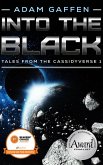 Into the Black (Tales from the Cassidyverse, #1) (eBook, ePUB) Into the Black (Tales from the Cassidyverse, #1) (eBook, ePUB)