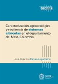 Caracterización agroecológica y resiliencia de sistemas citrícolas en el departamento del Meta, Colombia (eBook, ePUB)