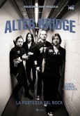 Alter Bridge. La fortezza del rock (eBook, ePUB)
