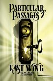 Particular Passages 2: East Wing (eBook, ePUB)