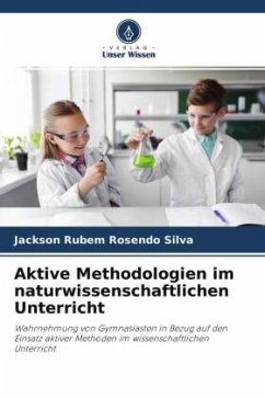 Aktive Methodologien im naturwissenschaftlichen Unterricht - Silva, Jackson Rubem Rosendo