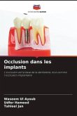 Occlusion dans les implants