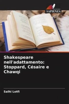 Shakespeare nell'adattamento: Stoppard, Césaire e Chawqi - Lotfi, Salhi