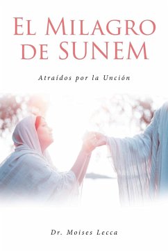 El Milagro de Sunem - Lecca, Moises