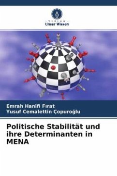 Politische Stabilität und ihre Determinanten in MENA - Firat, Emrah Hanifi;Çopuroglu, Yusuf Cemalettin