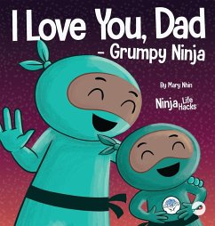 I Love You, Dad - Grumpy Ninja - Nhin, Mary