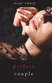The Perfect Couple (A Jessie Hunt Psychological Suspense Thriller-Book Twenty)