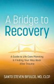 A Bridge to Recovery (eBook, ePUB)