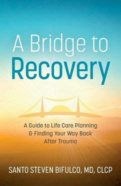 A Bridge to Recovery (eBook, ePUB) - Bifulco, Santo Steven; Clcp; Md