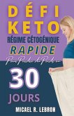 Défi Keto - Régime Cétogène rapide pour perdre du poids en 30 jours