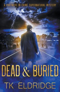 Dead & Buried - Eldridge, T. K.