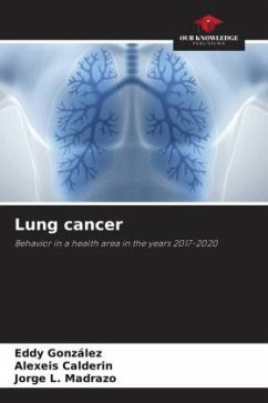 Lung cancer - González, Eddy;Calderin, Alexeis;Madrazo, Jorge L.