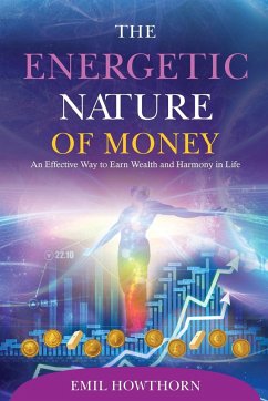 The Energetic Nature of Money - Howthorn, Emil