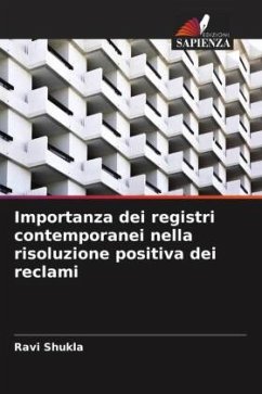 Importanza dei registri contemporanei nella risoluzione positiva dei reclami - Shukla, Ravi