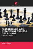 RESPONDENDO AOS DESAFIOS DE SUCESSO DOS ALUNOS