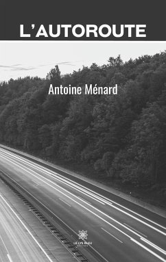 L'autoroute - Antoine, Ménard