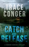 Catch and Release (Connor Harding, #1) (eBook, ePUB)