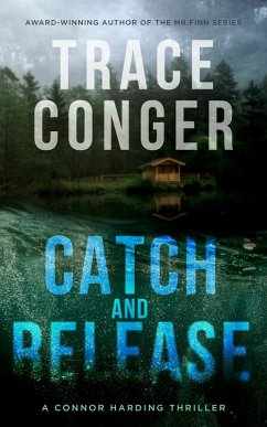 Catch and Release (Connor Harding, #1) (eBook, ePUB) - Conger, Trace