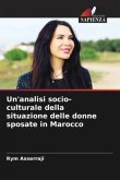 Un'analisi socio-culturale della situazione delle donne sposate in Marocco